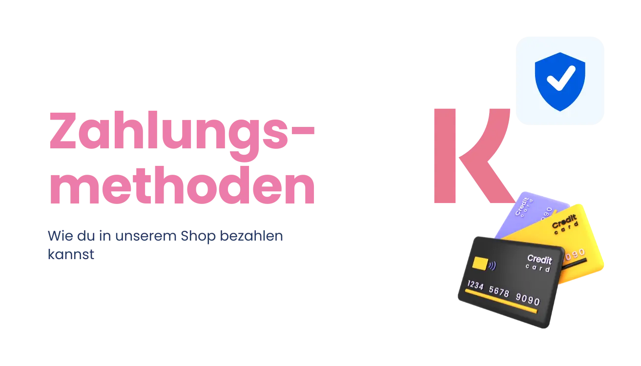 Zahlungsmethoden: Wie du in unserem Shop bezahlen kannst