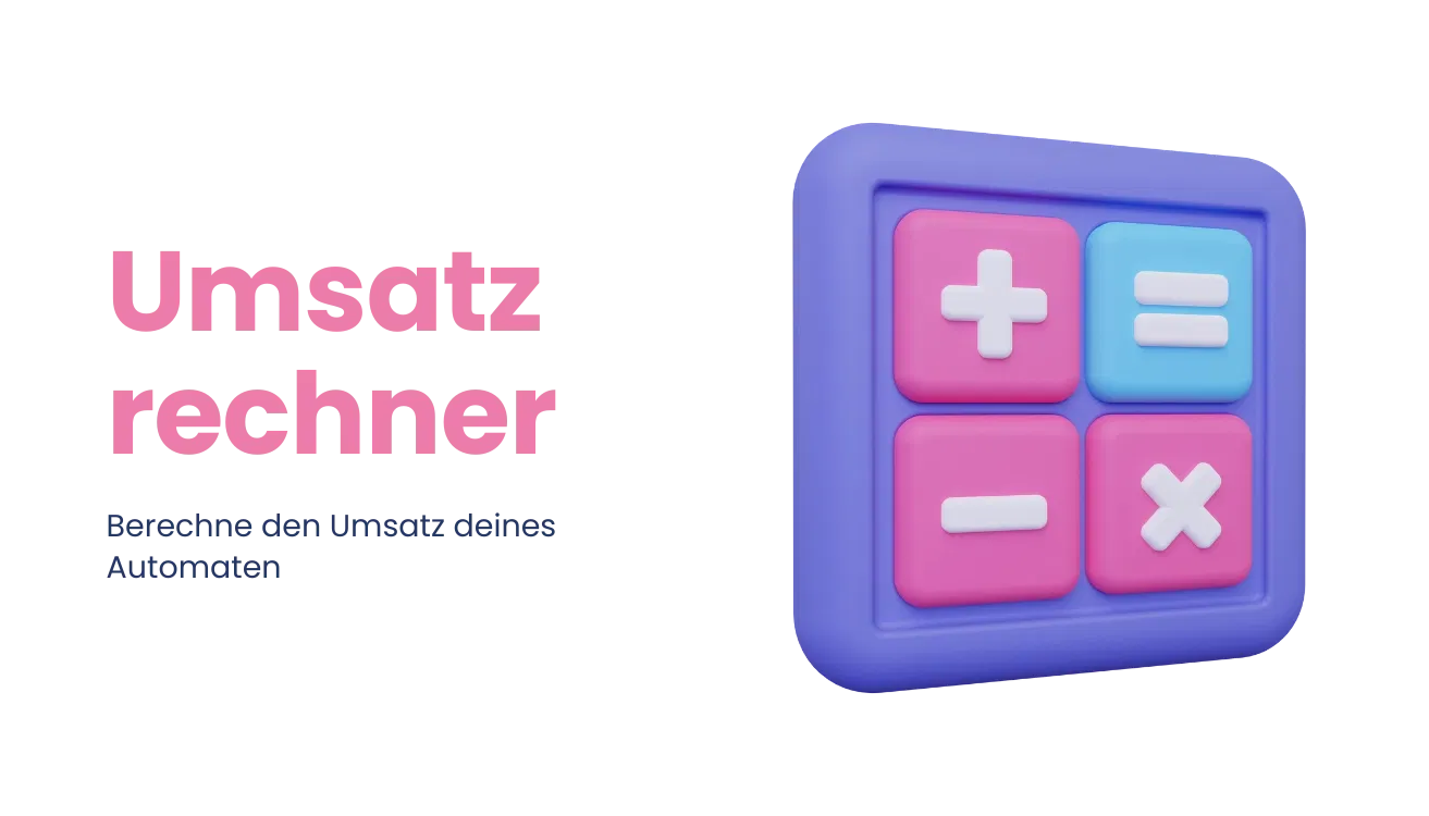 Umsatzrechner: Berechne den Umsatz deines Automaten