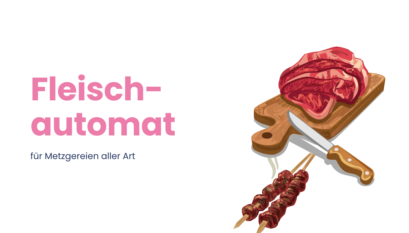Fleischautomat: für Metzgereien aller Art