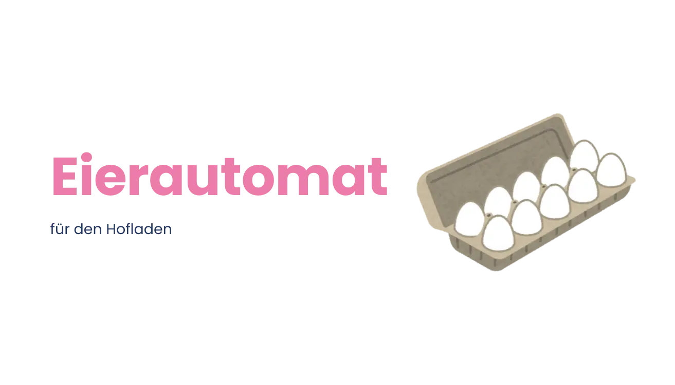 Eierautomat: für den Hofladen
