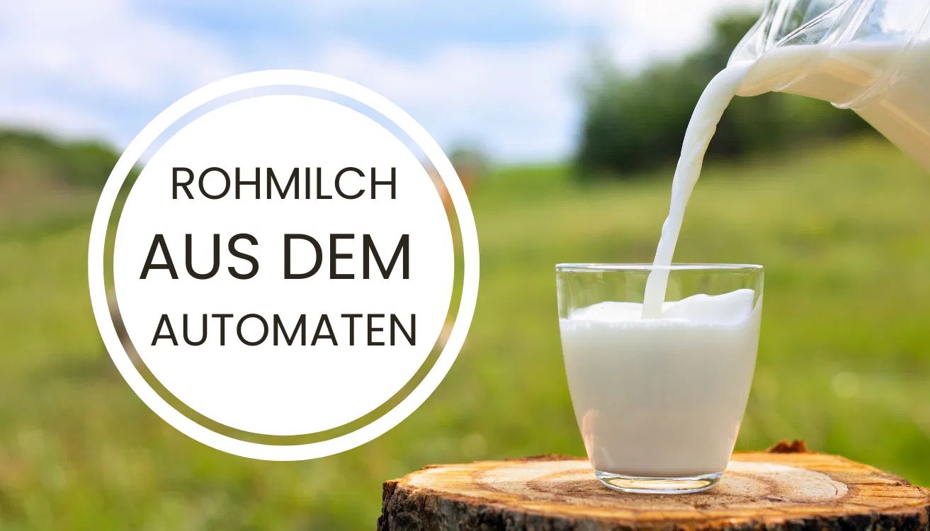 Vorraussetzungen und Vorschriften für den Verkauf von Rohmilch im Verkaufsautomaten