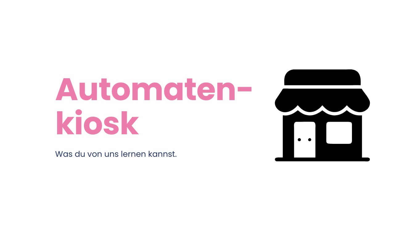 Wir eröffnen einen Automatenkiosk: Was du von uns lernen kannst!