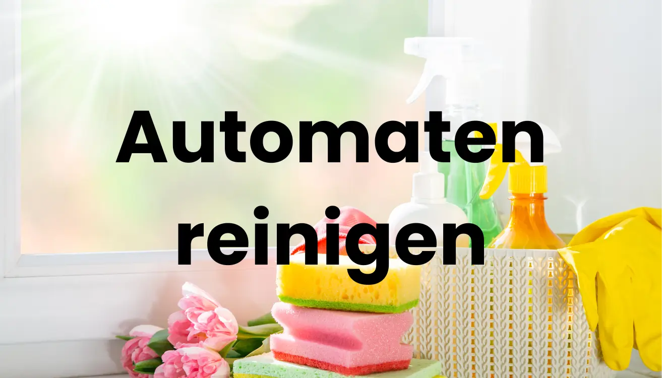 Automaten reinigen