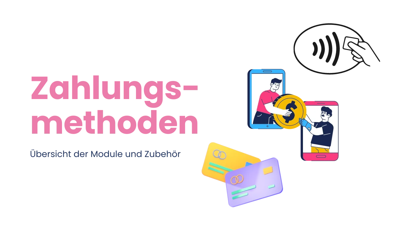 Zahlungsmethoden: Übersicht der Module und Zubehör